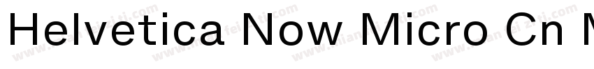 Helvetica Now Micro Cn Medium字体转换